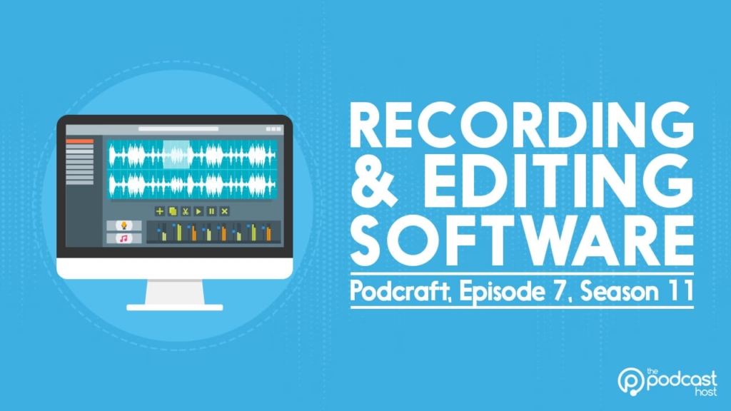 Recording & Editing Software - Podcraft