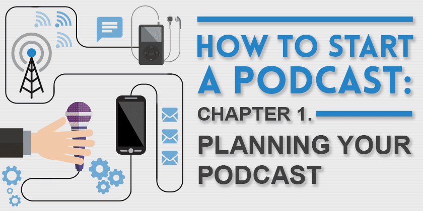 How to Start a Podcast: Every Single Step