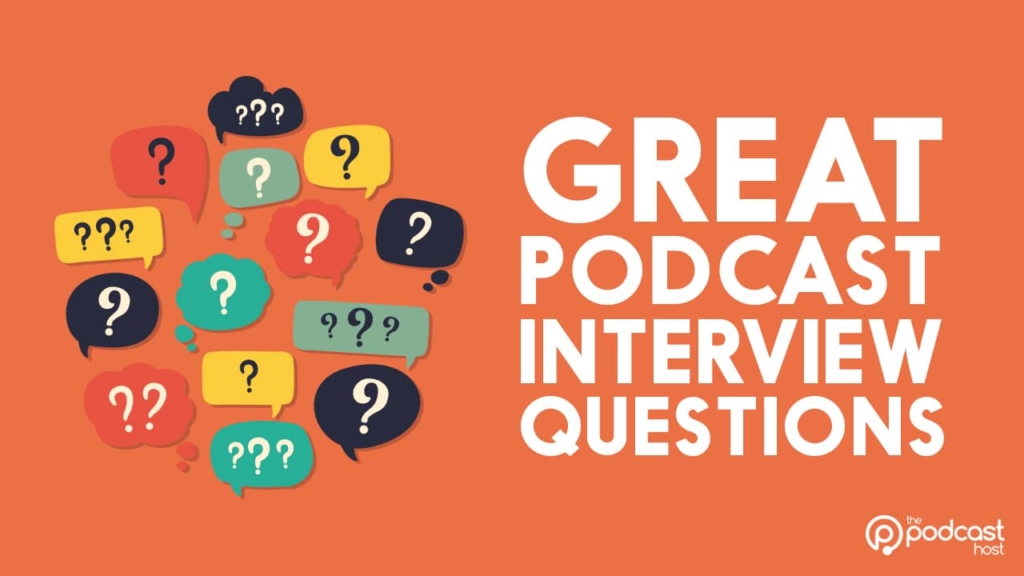 Great podcast interview questions