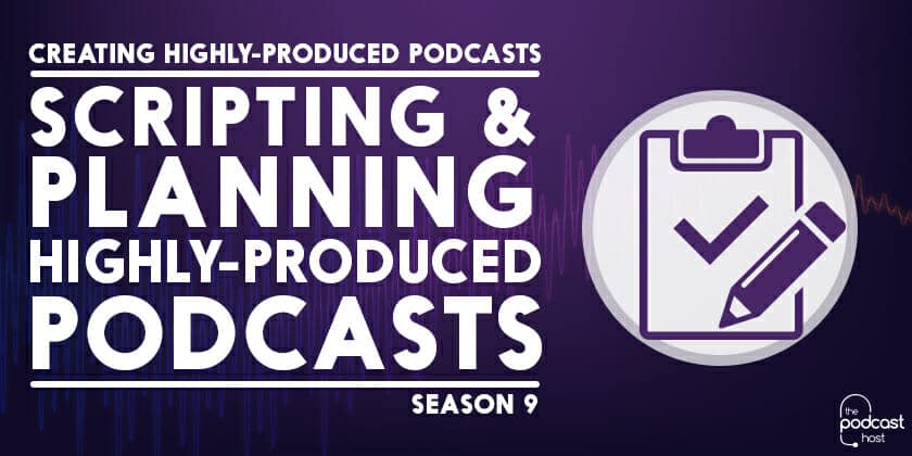 Scripting-&-Planning-Highly-Produced-Podcasts
