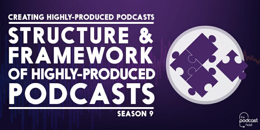 Structure-&-Framework-of-a-Highly-Produced-Podcast