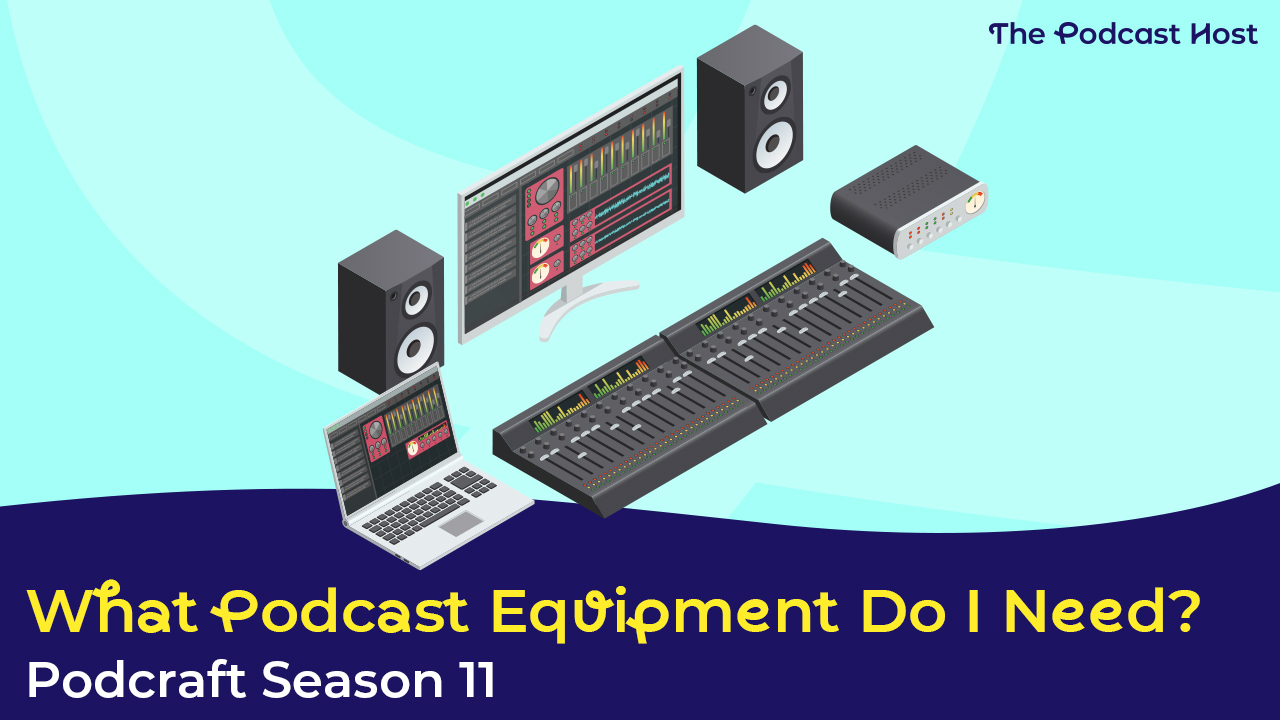 what equipment do i need to podcast