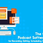 Podcast Software Guide