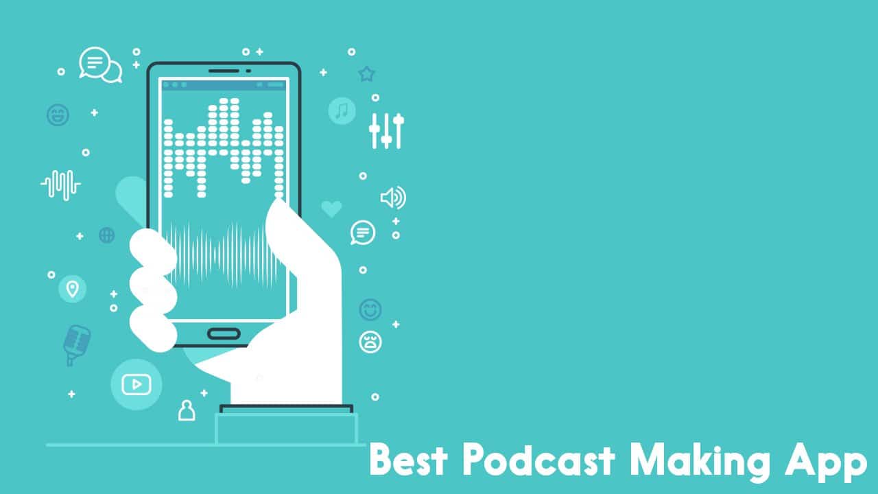 best podcast making app