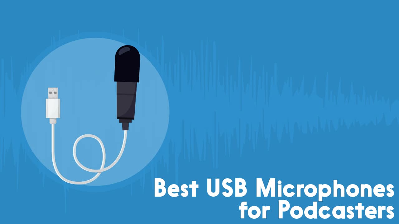 Best USB mics for Podcasters