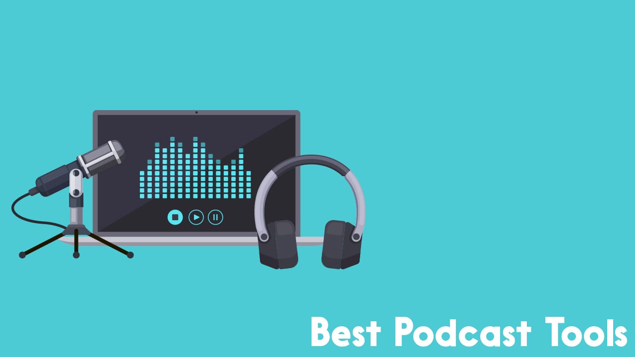 best podcast tools