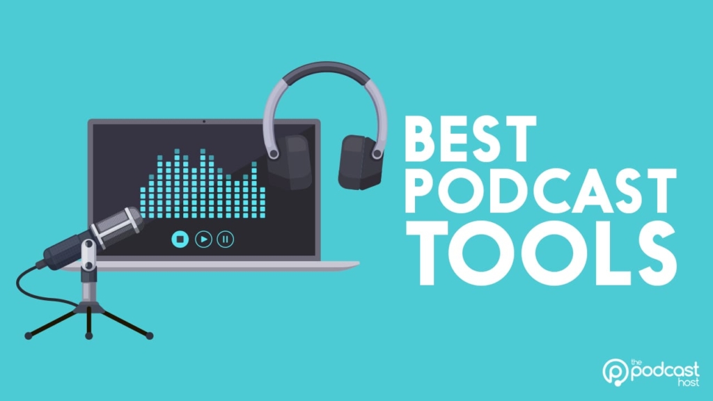 best podcasting tools