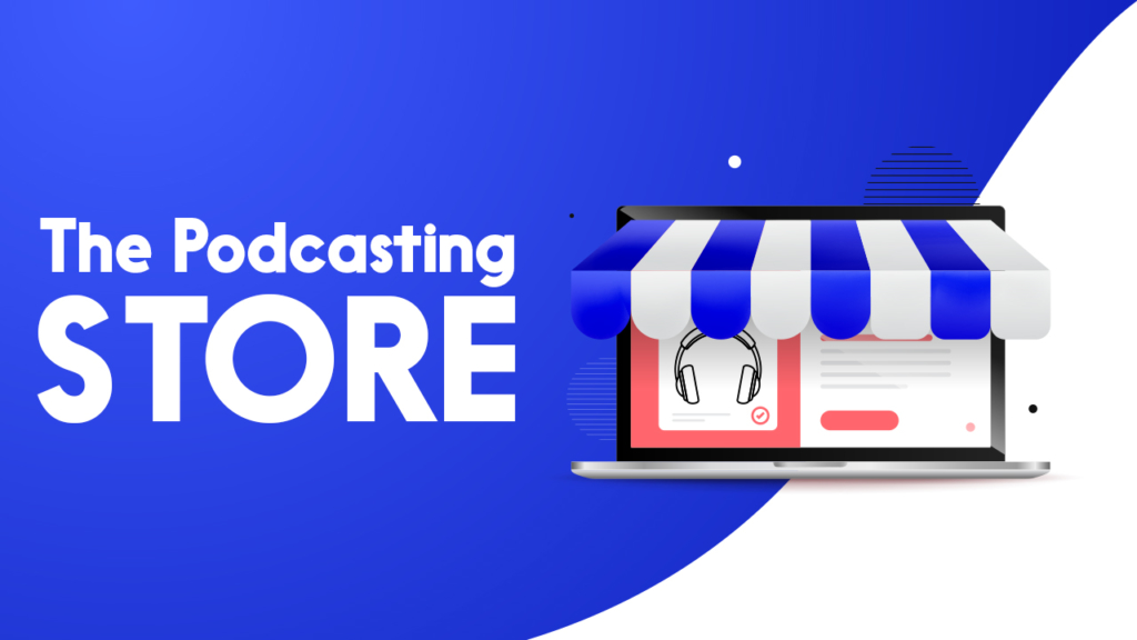 The podcasting store features a lot more than just podcast equipment
