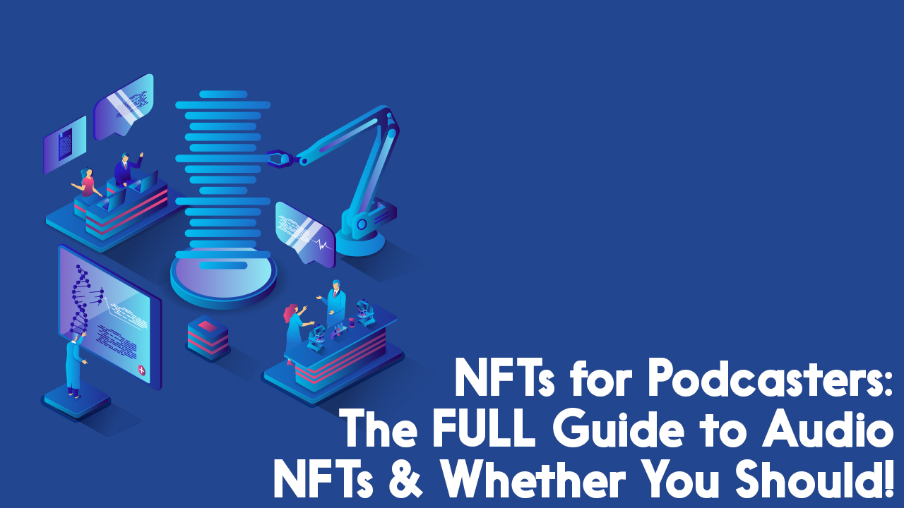 NFTs for podcasters