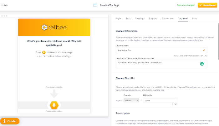Telbee has a straight forward step by step process to set up your channel and recording process.