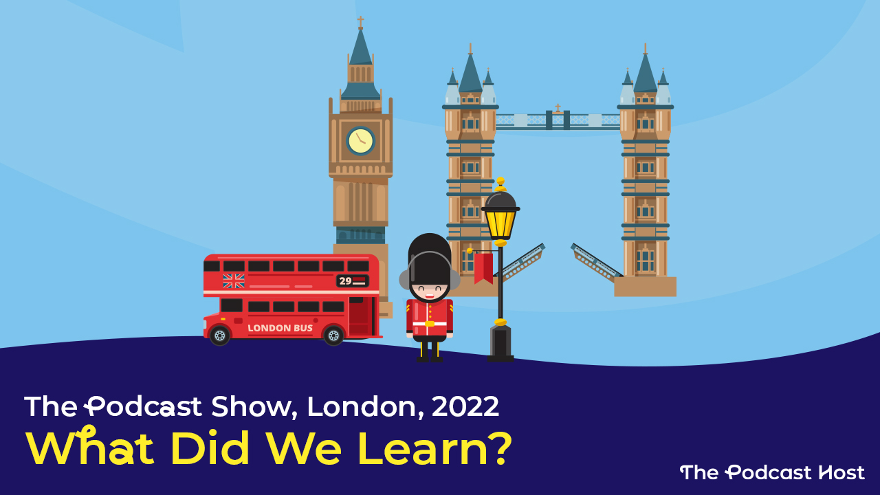 The Podcast Show London 2022