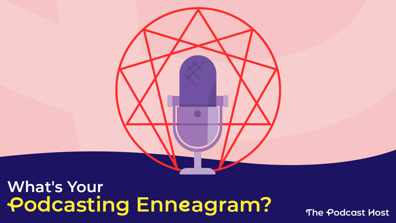 podcasting enneagram