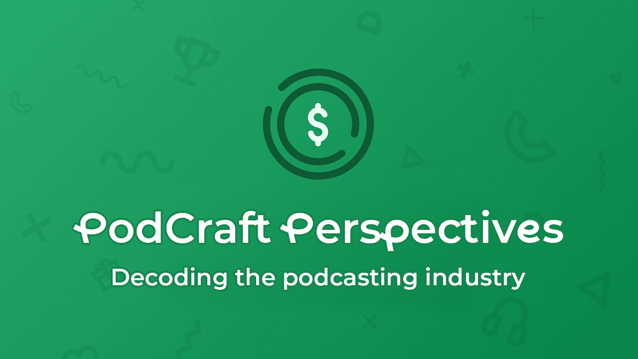 podcraft perspectives